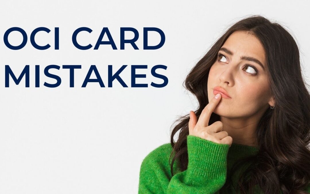 Avoid These OCI Card Application Mistakes