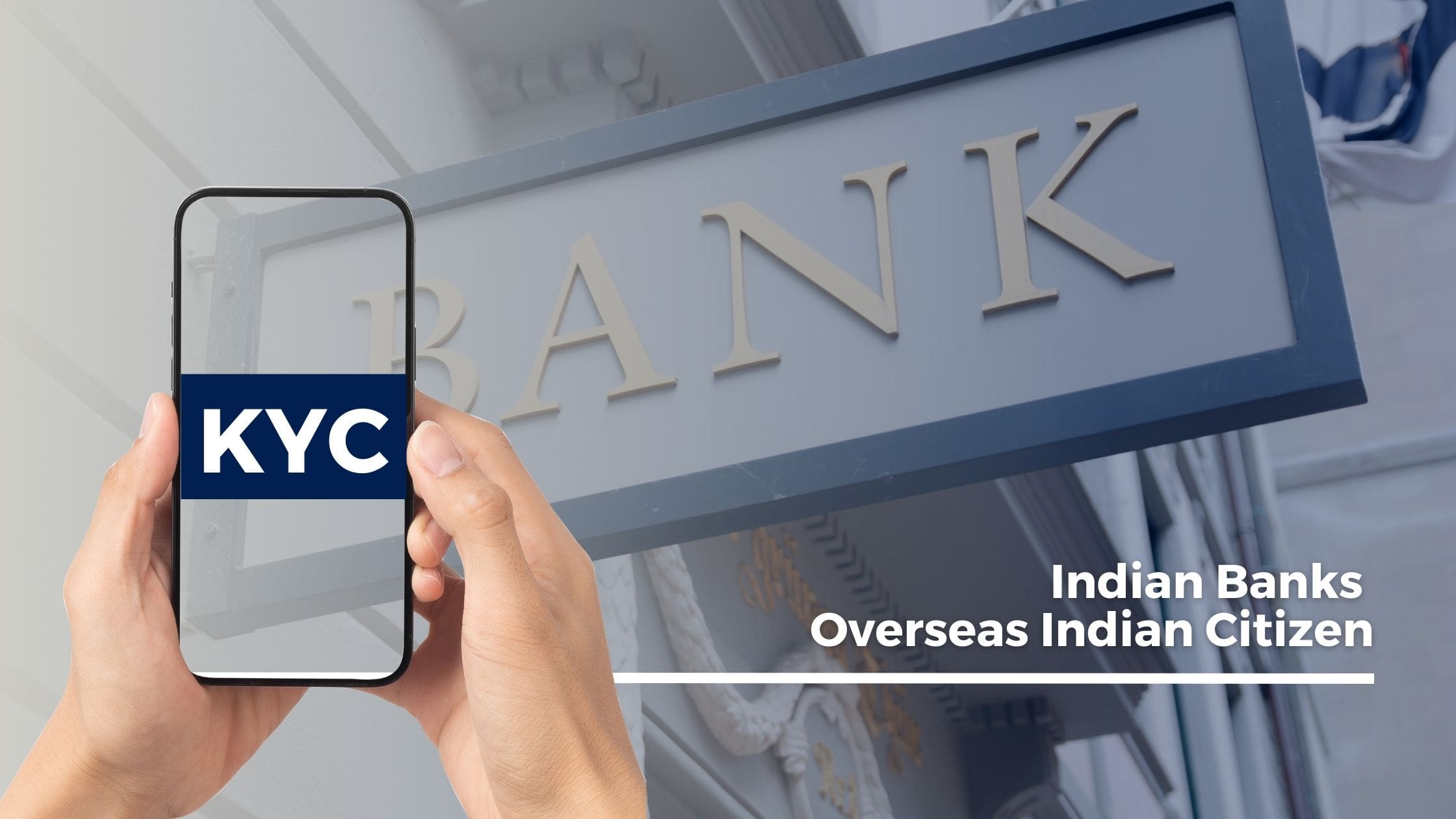 KYC Indian Banks - Overseas Indian Citizen